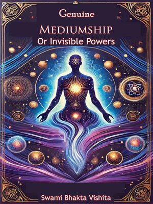 cover image of Genuine Mediumship Or Invisible Powers
